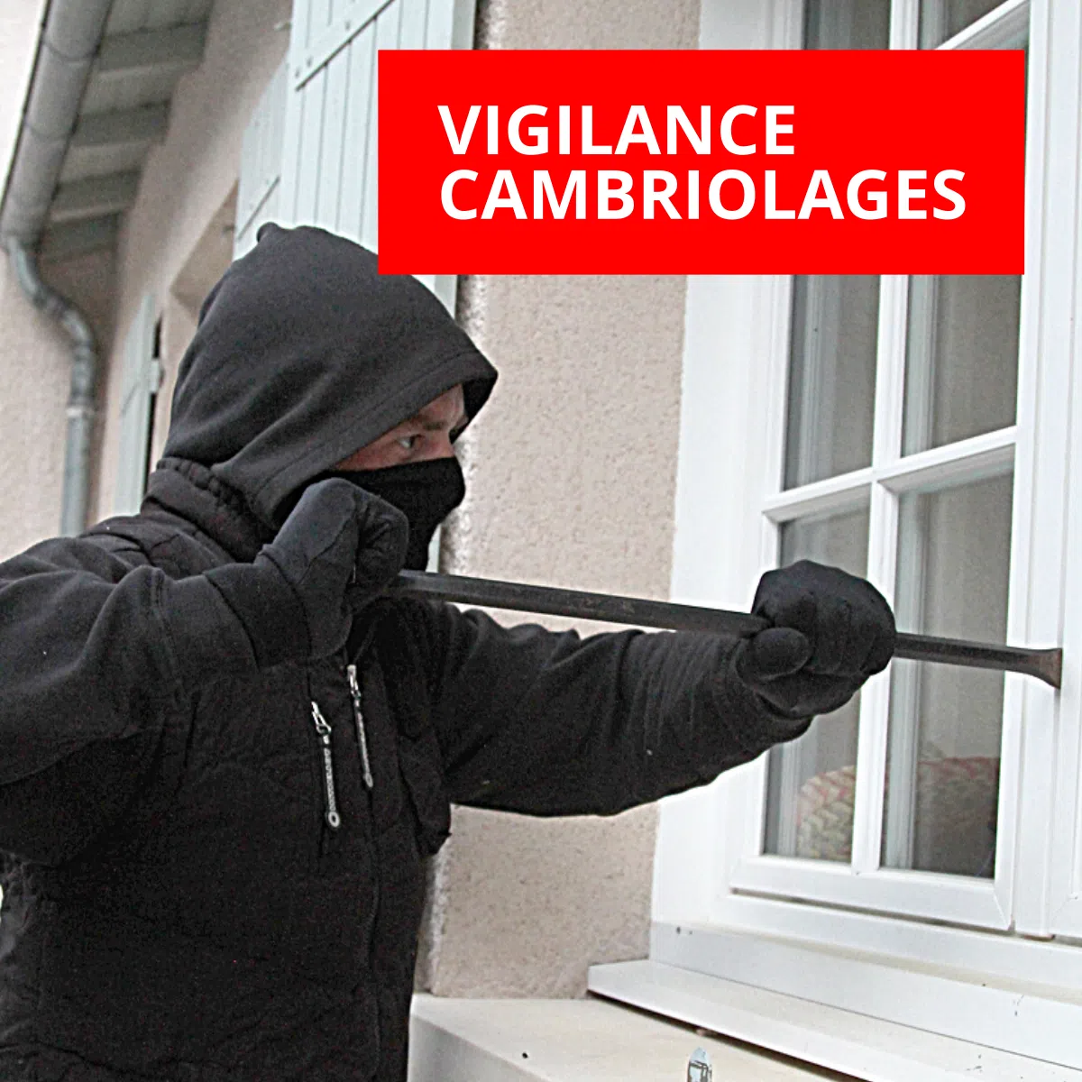 Mise en garde contre les cambriolages
