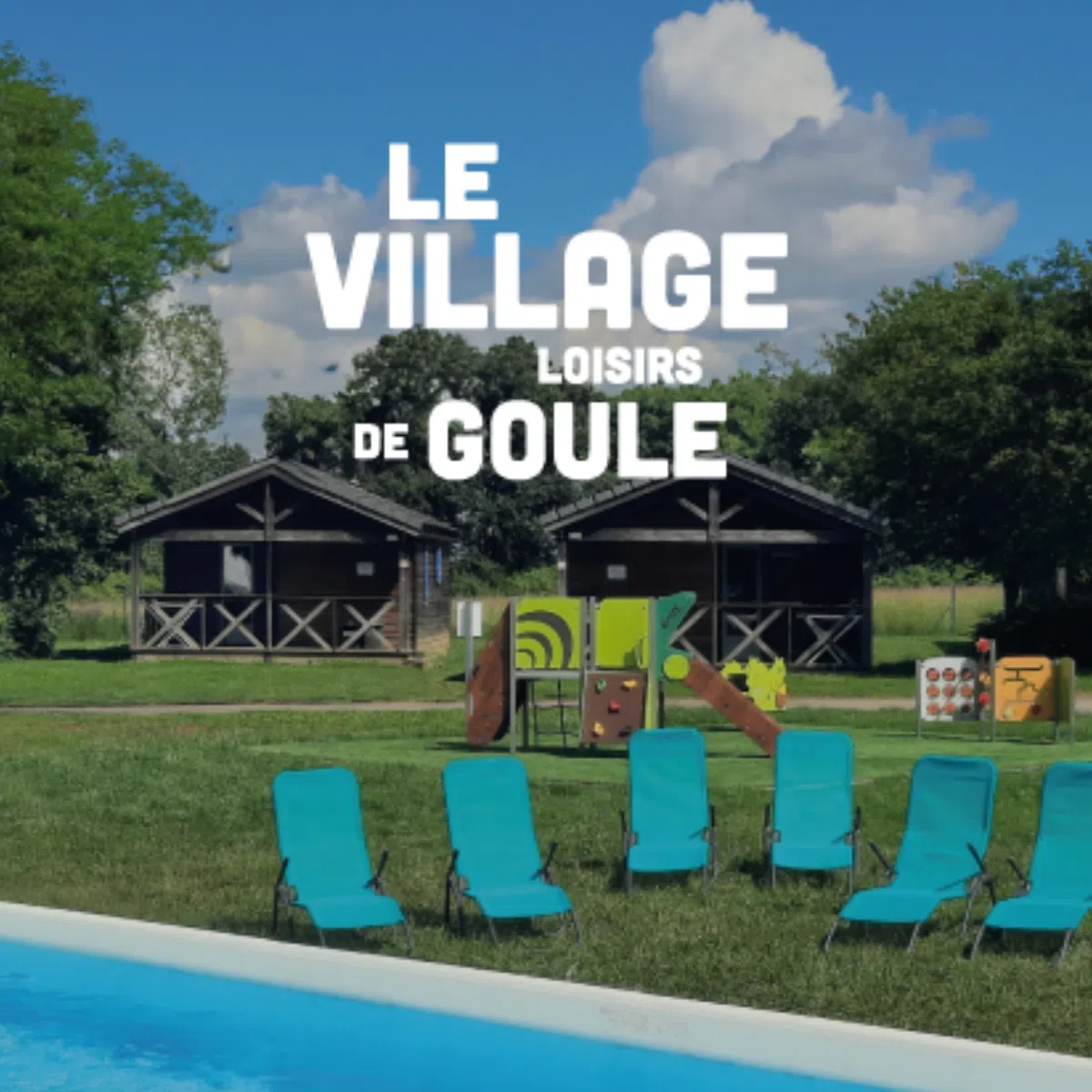 Le Village Loisirs de Goule